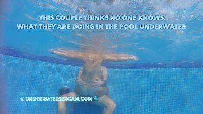 This couple thinks no one knows what they are doing underwater in the pool but the voyeur does - hclips.com